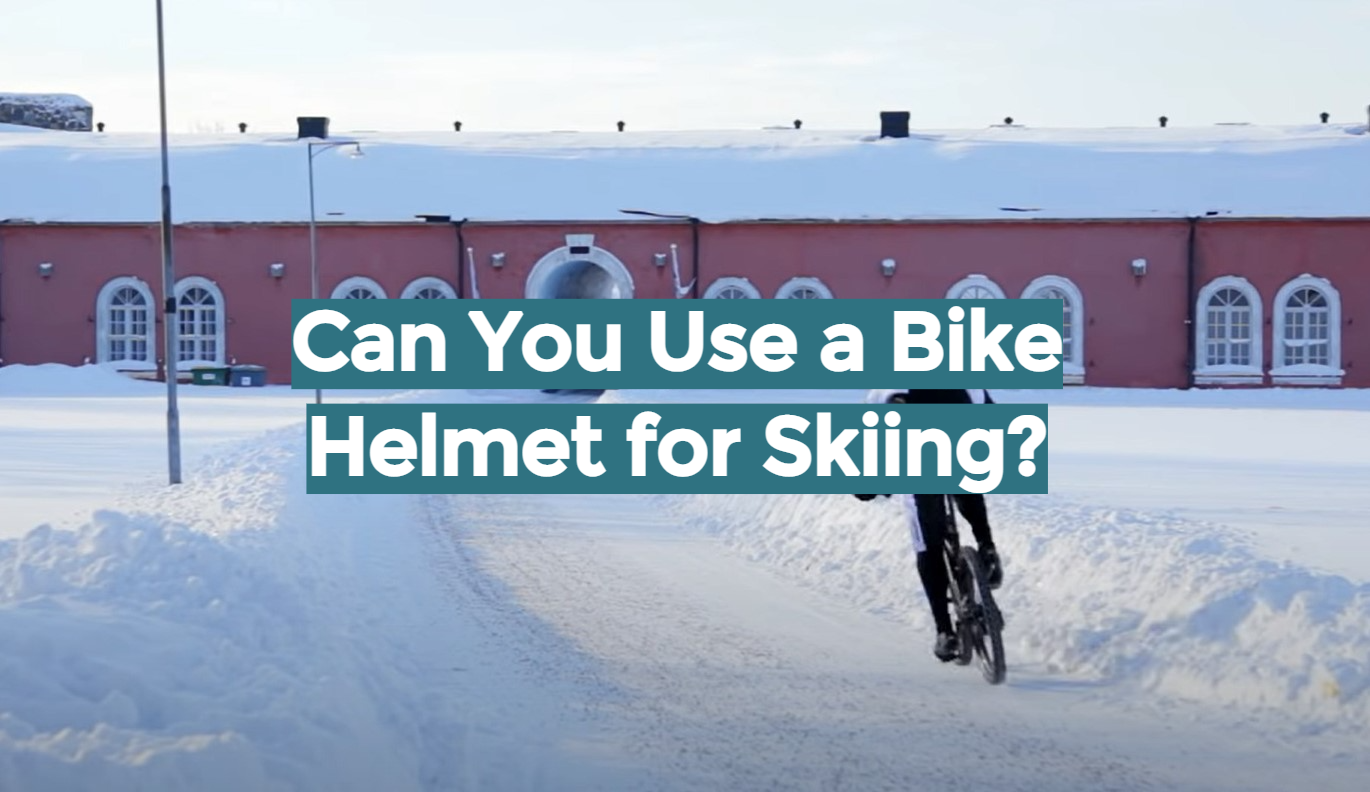 Can You Use a Bike Helmet for Skiing?